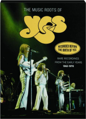 THE MUSIC ROOTS OF YES