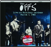 THE OFFS: Live at Mabuhay Gardens March 1, 1980