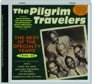 THE PILGRIM TRAVELERS: The Best of the Specialty Years 1948-56