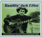 RAMBLIN' JACK ELLIOT: 100 Classic Recordings from the Early Years 1954-1962