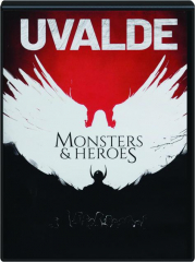 UVALDE: Monsters & Heroes