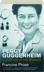 PEGGY GUGGENHEIM: The Shock of the Modern