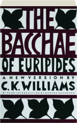 THE BACCHAE OF EURIPIDES