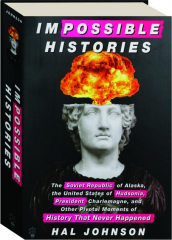 IMPOSSIBLE HISTORIES