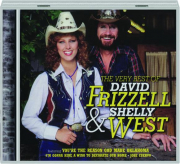 THE VERY BEST OF DAVID FRIZZELL & SHELLY WEST