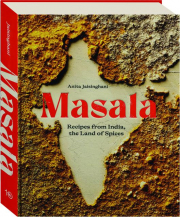 MASALA: Recipes from India, the Land of Spices