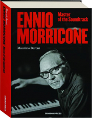 ENNIO MORRICONE: Master of the Soundtrack