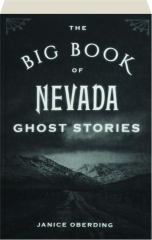 THE BIG BOOK OF NEVADA GHOST STORIES