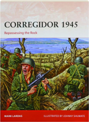 CORREGIDOR 1945: Repossessing the Rock