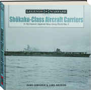 SHOKAKU-CLASS AIRCRAFT CARRIERS: Legends of Warfare