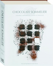 CHOCOLATE SOMMELIER: A Journey Through the Culture of Chocolate