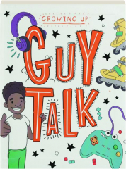 GUY TALK: Growing Up