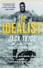 THE IDEALIST: Jack Trice and the Battle for a Forgotten Football Legacy