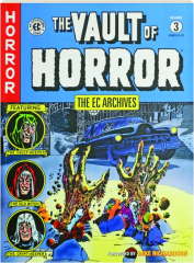 THE VAULT OF HORROR, VOLUME 3: The EC Archives