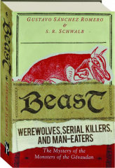 BEAST: Werewolves, Serial Killers, and Man-Eaters