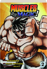MUSCLES ARE BETTER THAN MAGIC! VOLUME 2