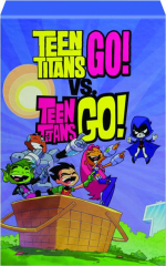 TEEN TITANS GO! VS. TEEN TITANS GO!