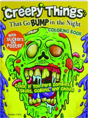 CREEPY THINGS THAT GO BUMP IN THE NIGHT COLORING BOOK