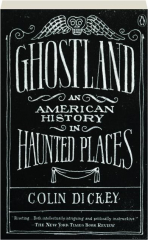 GHOSTLAND: An American History in Haunted Places