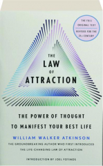 THE LAW OF ATTRACTION: The Power of Thought to Manifest Your Best Life
