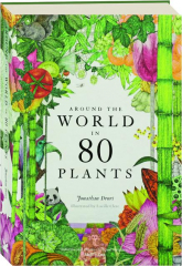 AROUND THE WORLD IN 80 PLANTS