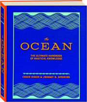 THE OCEAN: The Ultimate Handbook of Nautical Knowledge