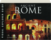 ANCIENT ROME: Visual Explorer Guide