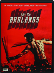 INTO THE BADLANDS