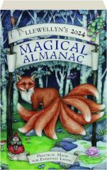 LLEWELLYN'S 2024 MAGICAL ALMANAC: Practical Magic for Everyday Living