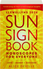LLEWELLYN'S 2024 SUN SIGN BOOK: Horoscopes for Everyone