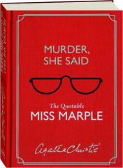 MURDER, SHE SAID: The Quotable Miss Marple