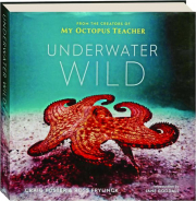 UNDERWATER WILD: My Octopus Teacher's Extraordinary World