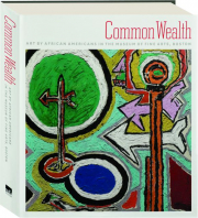 COMMON WEALTH: Art by African Americans in the Museum of Fine Arts, Boston