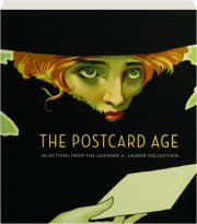 THE POSTCARD AGE: Selections from the Leonard A. Lauder Collection