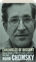 CHRONICLES OF DISSENT: Collected Interviews with David Barsamian 1984-1996