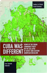 CUBA WAS DIFFERENT: Studies in Critical Social Sciences