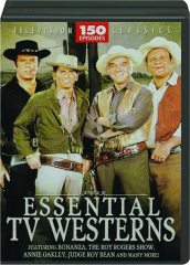 ESSENTIAL TV WESTERNS: 150 Episodes