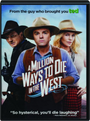 A MILLION WAYS TO DIE IN THE WEST