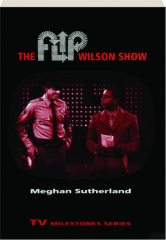 THE FLIP WILSON SHOW: TV Milestones Series