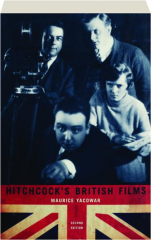 HITCHCOCK'S BRITISH FILMS, SECOND EDITION