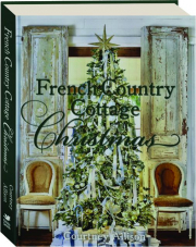 FRENCH COUNTRY COTTAGE CHRISTMAS