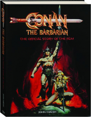 CONAN THE BARBARIAN: The Official Story of the Film