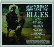 AN ANTHOLOGY OF 20TH CENTURY BLUES