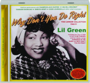 LIL GREEN: Why Don't You Do Right