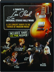 A TRIBUTE TO LES PAUL: Live from Universal Studios Hollywood