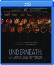 UNDERNEATH: An Anthology of Terror