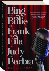 BING AND BILLIE AND FRANK AND ELLA AND JUDY AND BARBRA