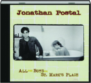 JONATHAN POSTAL: All the Boys on St. Marks Place