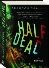 HALF DEAD