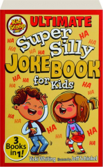 ULTIMATE SUPER SILLY JOKE BOOK FOR KIDS